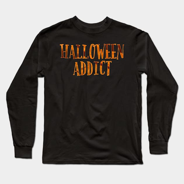 Halloween Addict Long Sleeve T-Shirt by wildjellybeans